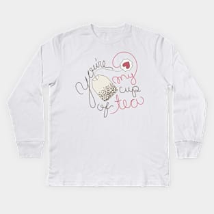 You're My Cup of Tea Romantic Love Saying for Valentines or Anniversary Kids Long Sleeve T-Shirt